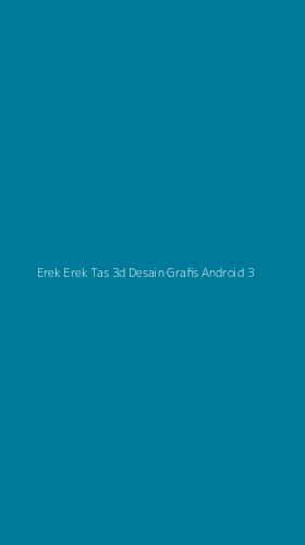 Tampilan Antarmuka Aplikasi Erek Erek Tas 3d Desain Grafis Android - 3