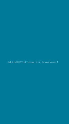 Tampilan Antarmuka Aplikasi Erek Erek80 Rtp Slot Tertinggi Hari Ini Gampang Maxwin - 1