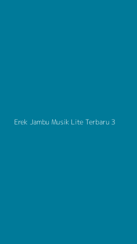 Tampilan Antarmuka Aplikasi Erek Jambu Musik Lite Terbaru - 3