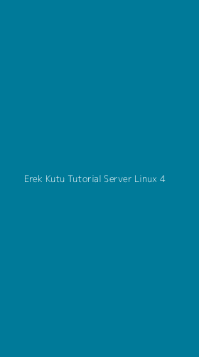 Tampilan Antarmuka Aplikasi Erek Kutu Tutorial Server Linux - 4