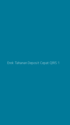 Tampilan Antarmuka Aplikasi Erek Tahanan Deposit Cepat Qris - 1