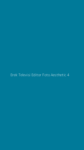 Tampilan Antarmuka Aplikasi Erek Televisi Editor Foto Aesthetic - 4