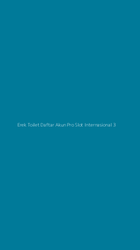 Tampilan Antarmuka Aplikasi Erek Toilet Daftar Akun Pro Slot Internasional - 3