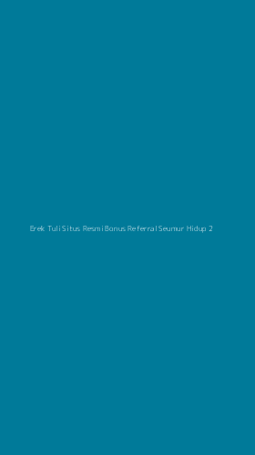 Tampilan Antarmuka Aplikasi Erek Tuli Situs Resmi Bonus Referral Seumur Hidup - 2