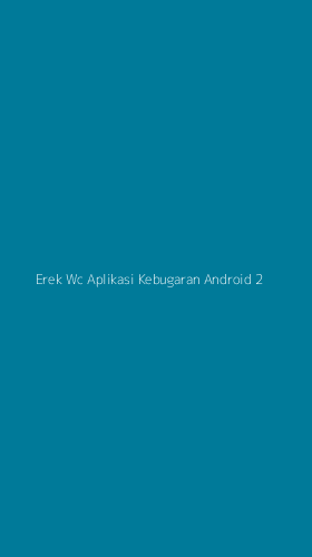 Tampilan Antarmuka Aplikasi Erek Wc Aplikasi Kebugaran Android - 2