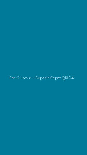 Tampilan Antarmuka Aplikasi Erek2 Jamur - Deposit Cepat QRIS - 4
