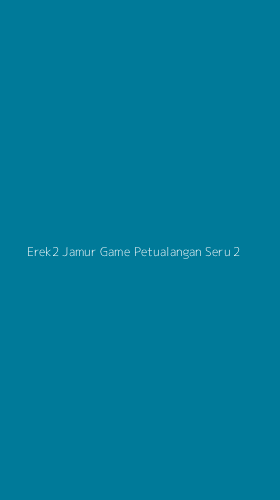 Tampilan Antarmuka Aplikasi Erek2 Jamur Game Petualangan Seru - 2
