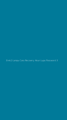 Tampilan Antarmuka Aplikasi Erek2 Lampu Cara Recovery Akun Lupa Password - 3