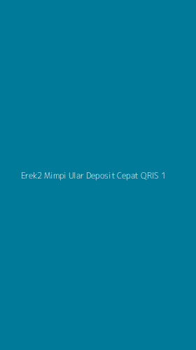 Tampilan Antarmuka Aplikasi Erek2 Mimpi Ular Deposit Cepat Qris - 1