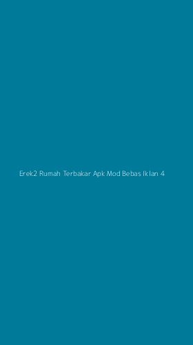 Tampilan Antarmuka Aplikasi Erek2 Rumah Terbakar Apk Mod Bebas Iklan - 4