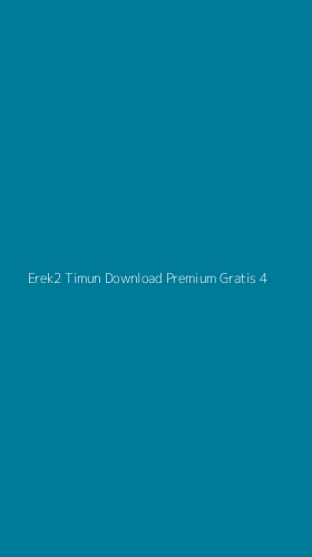Tampilan Antarmuka Aplikasi Erek2 Timun Download Premium Gratis - 4