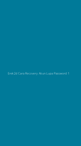 Tampilan Antarmuka Aplikasi Erek2d Cara Recovery Akun Lupa Password - 1