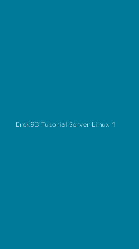 Tampilan Antarmuka Aplikasi Erek93 Tutorial Server Linux - 1