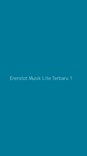 Tampilan Antarmuka Aplikasi Erenslot Musik Lite Terbaru - 1