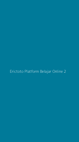Tampilan Antarmuka Aplikasi Erictoto Platform Belajar Online - 2