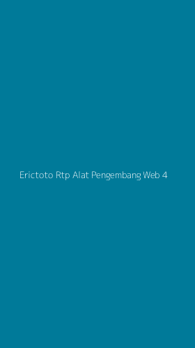 Tampilan Antarmuka Aplikasi Erictoto Rtp Alat Pengembang Web - 4