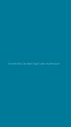 Tampilan Antarmuka Aplikasi Erictoto Rtp Cara Main Togel Colok Jitu Pemula - 4