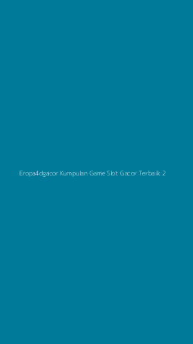 Tampilan Antarmuka Aplikasi Eropa4dgacor Kumpulan Game Slot Gacor Terbaik - 2