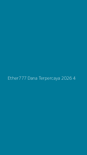 Tampilan Antarmuka Aplikasi Ether777 Dana Terpercaya 2026 - 4