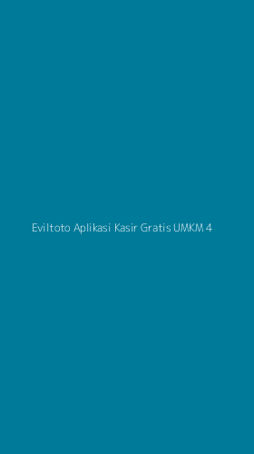 Tampilan Antarmuka Aplikasi Eviltoto Aplikasi Kasir Gratis Umkm - 4