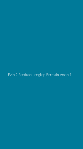 Tampilan Antarmuka Aplikasi Evip 2 Panduan Lengkap Bermain Aman - 1