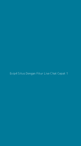 Tampilan Antarmuka Aplikasi Evip4 Situs Dengan Fitur Live Chat Cepat - 1