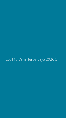 Tampilan Antarmuka Aplikasi Evo113 Dana Terpercaya 2026 - 3