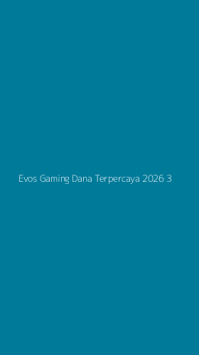Tampilan Antarmuka Aplikasi Evos Gaming Dana Terpercaya 2026 - 3