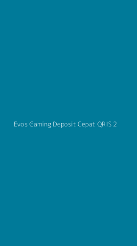 Tampilan Antarmuka Aplikasi Evos Gaming Deposit Cepat Qris - 2