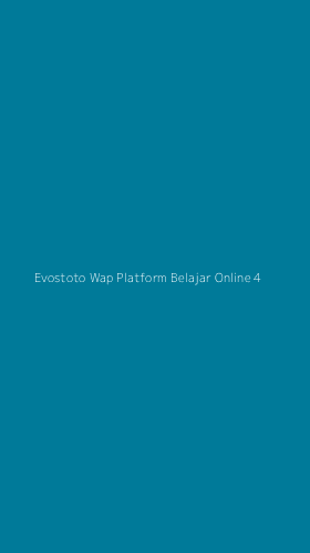 Tampilan Antarmuka Aplikasi Evostoto Wap Platform Belajar Online - 4