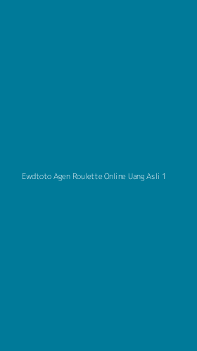 Tampilan Antarmuka Aplikasi Ewdtoto Agen Roulette Online Uang Asli - 1