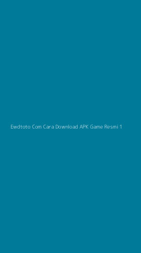 Tampilan Antarmuka Aplikasi Ewdtoto Com Cara Download Apk Game Resmi - 1