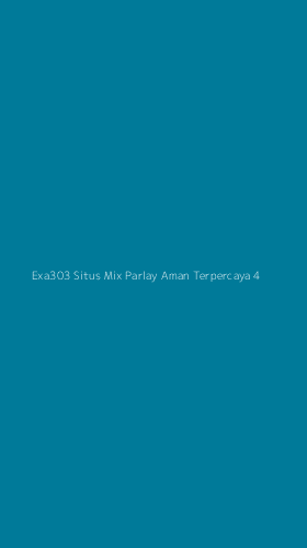 Tampilan Antarmuka Aplikasi Exa303 Situs Mix Parlay Aman Terpercaya - 4
