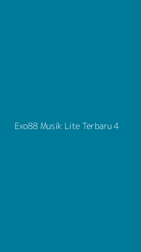 Tampilan Antarmuka Aplikasi Exo88 Musik Lite Terbaru - 4
