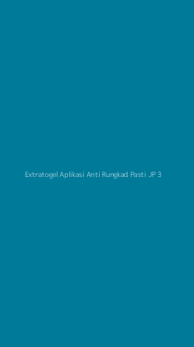 Tampilan Antarmuka Aplikasi Extratogel Aplikasi Anti Rungkad Pasti Jp - 3