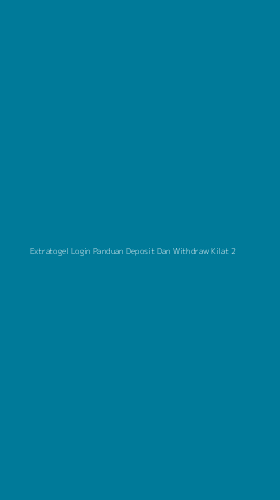 Tampilan Antarmuka Aplikasi Extratogel Login Panduan Deposit Dan Withdraw Kilat - 2