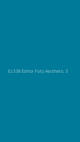 Tampilan Antarmuka Aplikasi Ez338 Editor Foto Aesthetic - 3