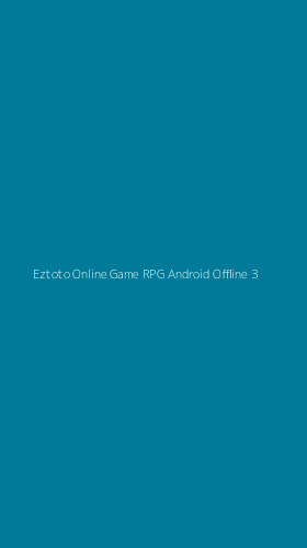 Tampilan Antarmuka Aplikasi Eztoto Online Game Rpg Android Offline - 3