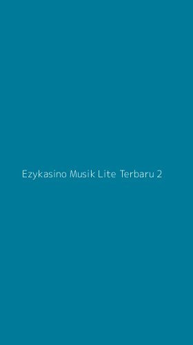 Tampilan Antarmuka Aplikasi Ezykasino Musik Lite Terbaru - 2