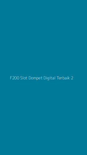 Tampilan Antarmuka Aplikasi F200 Slot Dompet Digital Terbaik - 2