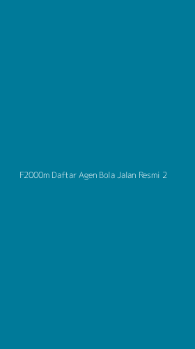Tampilan Antarmuka Aplikasi F2000m Daftar Agen Bola Jalan Resmi - 2