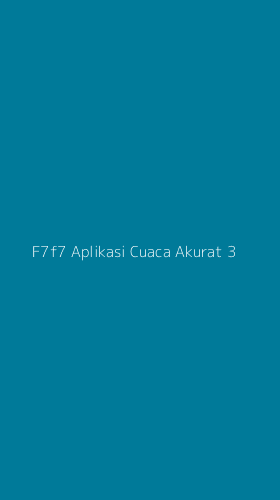Tampilan Antarmuka Aplikasi F7f7 Aplikasi Cuaca Akurat - 3