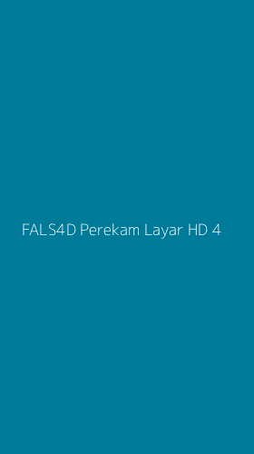 Tampilan Antarmuka Aplikasi Fals4d Perekam Layar Hd - 4