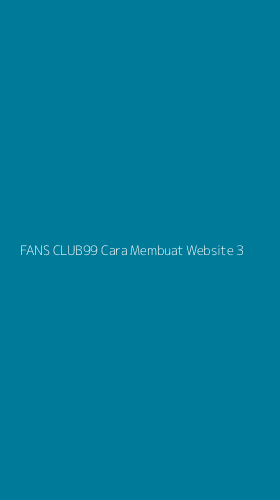 Tampilan Antarmuka Aplikasi Fans Club99 Cara Membuat Website - 3