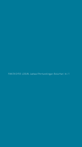 Tampilan Antarmuka Aplikasi Fantasy55 Login Jadwal Pertandingan Bola Hari Ini - 1