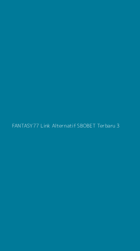 Tampilan Antarmuka Aplikasi Fantasy77 Link Alternatif Sbobet Terbaru - 3