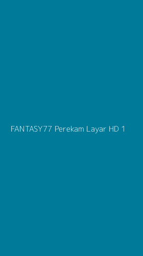 Tampilan Antarmuka Aplikasi Fantasy77 Perekam Layar Hd - 1