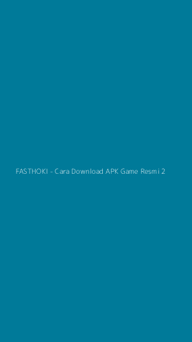 Tampilan Antarmuka Aplikasi FASTHOKI - Cara Download APK Game Resmi - 2