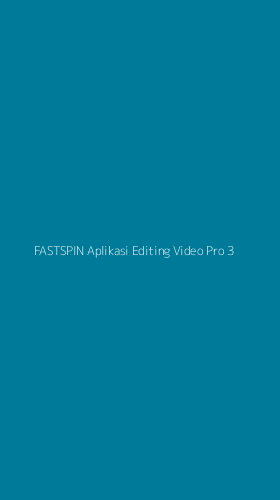 Tampilan Antarmuka Aplikasi Fastspin Aplikasi Editing Video Pro - 3