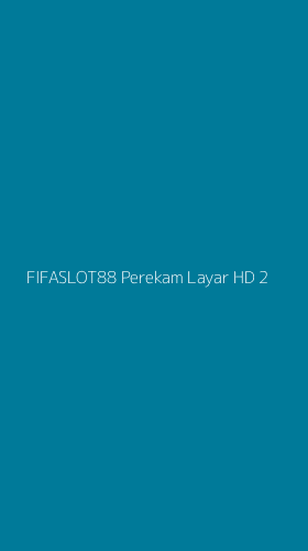 Tampilan Antarmuka Aplikasi Fifaslot88 Perekam Layar Hd - 2